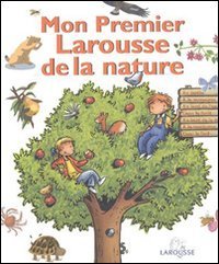 Mon premier Larousse de la nature (Hardcover)