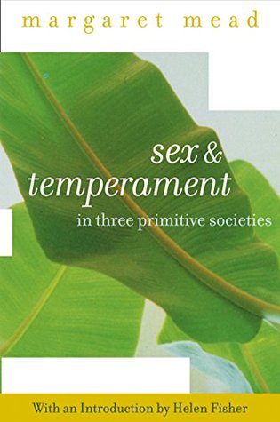 Sex and Temperament: In Three Primitive Societies – A Classic Anthropological Study of Gender and Cultural Conditioning