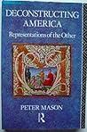 Deconstructing America: Representations of the Other