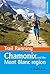 Trail Running - Chamonix and the Mont Blanc region: 40 routes in the Chamonix Valley, Italy and Switzerland (Cicerone Trail Running)