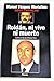 Roldán, ni vivo ni muerto