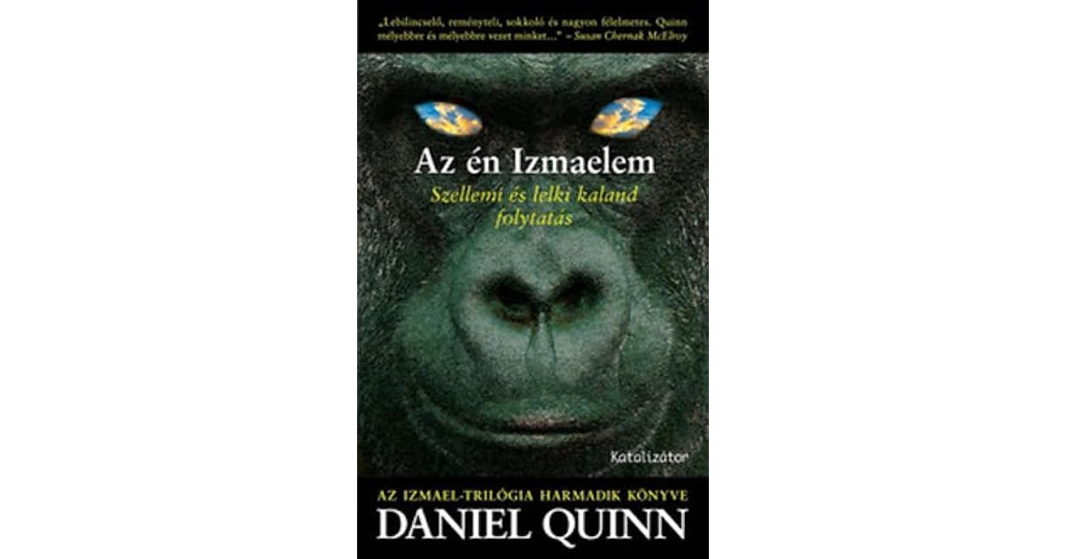 Az én Izmaelem (Ishmael #3) by Daniel Quinn