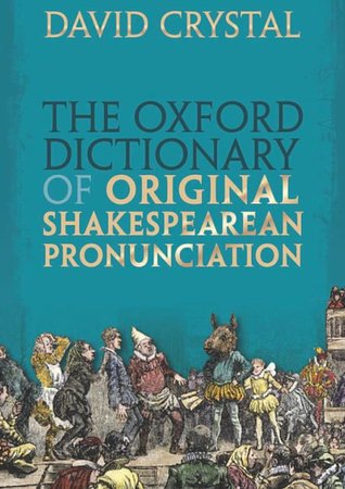The Oxford Dictionary of Original Shakespearean Pronunciation (Hardcover)