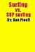 Surfing vs. SUP surfing by Dan Plouff
