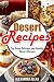 Desert Recipes: Enjoy Top R...