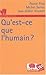 Qu'est-ce que l'humain ?