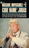 Code Name: Judas (Mission Impossible, #2)