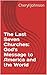 The Last Seven Churches: Go...