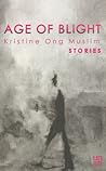 Age of Blight by Kristine Ong Muslim