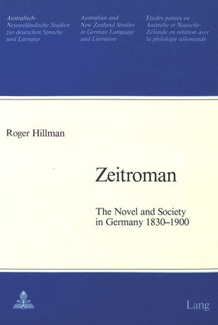 Zeitroman: The Novel and Society in Germany 1830-1900