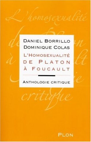 L'homosexualité de Platon à Foucault : anthologie critique (Paperback)