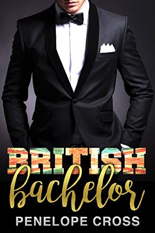 British Bachelor (Kindle Edition)