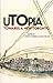 uTOpia: Towards a New Toronto (UTOpia Series)