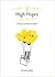 High Hopes - 107 ways to lift your spirits