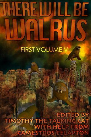There Will Be Walrus: First Volume V (ebook)