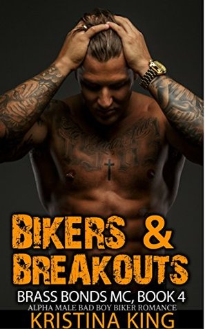 Bikers & Breakouts (Brass Bonds Series #4)