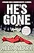 He's Gone (DI Robyn Bailley...