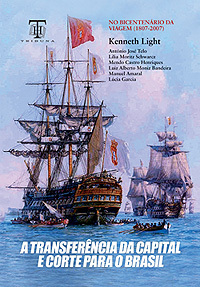 A transferência da capital e da corte para o Brasil : 1807-1808