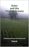 Ester and the Thief of Dreams by Tara M. Ester and the Thief of Dreams by Tara M.