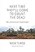 Next Time They'll Come to Count the Dead: War and Survival in South Sudan (Dispatch Books)