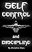 Self Control and Discipline...