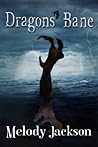 Dragons' Bane by Melody Jackson Dragons' Bane by Melody Jackson