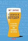 Filosofia de Botequim by Matt Lawrence