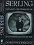Serling: the Rise and Twilight of Television's Last Angry Man