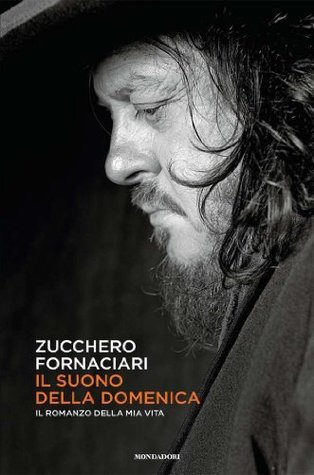 Il suono della domenica: Il romanzo della mia vita