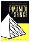 Chi ha veramente costruito le piramidi e la Sfinge