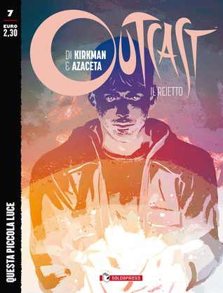 Outcast - il reietto n. 7: Questa piccola luce (Paperback)