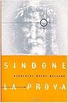 Sindone: La prova Sindone: La prova