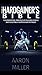 The Hardgainer's Bible by Aaron Miller