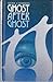 Ghost After Ghost