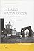 Milano è una cozza: Storie di trasformazioni