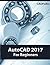 AutoCAD 2017 for Beginners