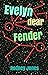 Evelyn dear Fender