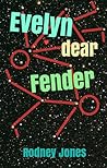 Evelyn dear Fender