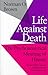 Life Against Death