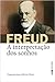 A Interpretação dos Sonhos by Sigmund Freud