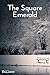 The Square Emerald: (Annotated)