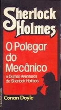 O Polegar do Mecânico e outras aventuras de Sherlock Holmes (Paperback)