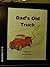 Dad's Old Truck Volume II