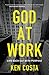 God at Work: Live Each Day with Purpose