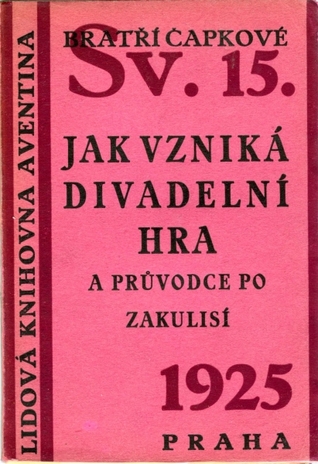 Jak vzniká divadelní hra a průvodce po zákulisí