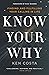 Know Your Why: Finding and ...