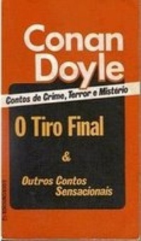 O Tiro final e outros contos sensacionais (Paperback)
