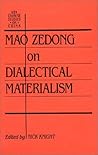Mao Zedong on Dialectical Materialism: Writings on Philosophy, 1937 Mao Zedong on Dialectical Materialism: Writings on Philosophy, 1937