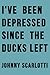 I've Been Depressed Since the Ducks Left