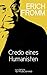Credo eines Humanisten: Some Beliefs of Man, in Man, for Man (German Edition)